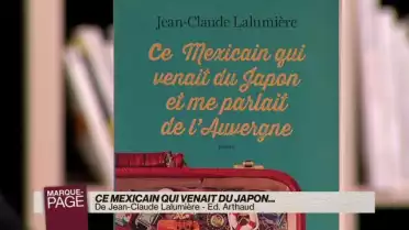 Ce Mexicain qui venait du Japon et me parlait de l&#039;Auvergne