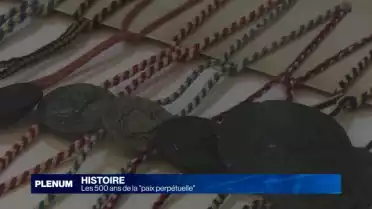 Les 500 ans de la &quot;paix perpétuelle&quot;