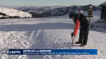 Rencontre avec le chef de la sécurité des pistes de la Berra