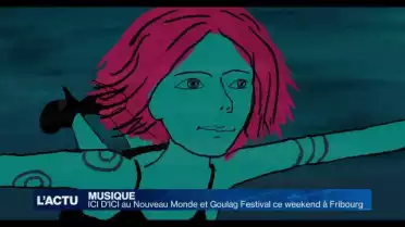 Fribourg : ICI D&#039;ICI au Nouveau Monde et Goulag Festival