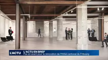 Avancée pour la rénovation de l&#039;Hôtel cantonal de Fribourg