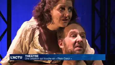 Une création qui touche en « Plein Cœur »