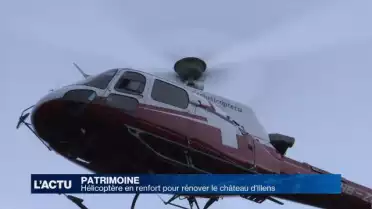Hélicoptère en renfort pour rénover le château d&#039;Illens (FR)