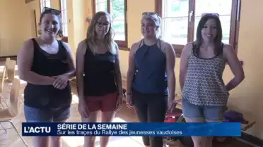 Dans les traces du Rallye des jeunesses vaudoises (1/4)