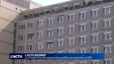 L'Exécutif fribourgeois devra justifier son choix pour l'HFR
