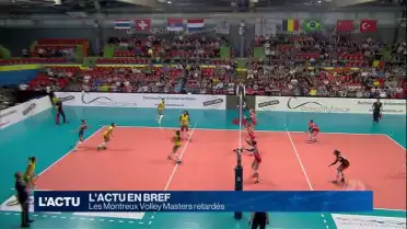 Les Montreux Volley Masters retardés