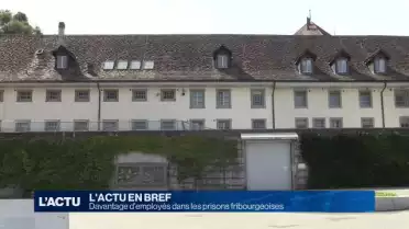 Davantage d&#039;employés dans les prisons fribourgeoises.