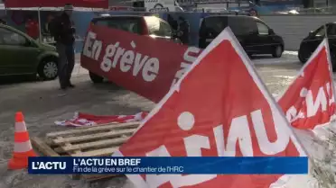 Fin de la grève sur le chantier de l&#039;HRC