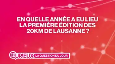 La première édition des 20km de Lausanne, c&#039;était en...?
