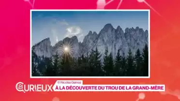 À la découverte du trou de la Grand-mère