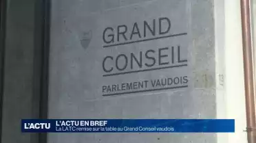 Le Grand Conseil vaudois remet la LATC sur la table