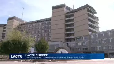 L&#039;HFR budgétise 21,3 millions de francs de pertes pour 2018
