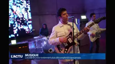 Les BB Brunes reviennent plus décomplexés que jamais