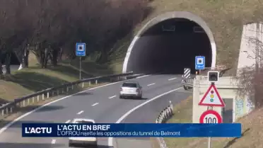L&#039;OFROU rejette les oppositions du tunnel de Belmont