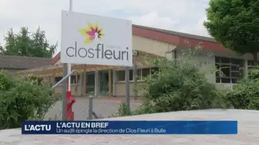 Un audit épingle la direction de Clos Fleuri à Bulle