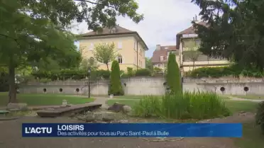 Le Parc Saint-Paul de Bulle s&#039;anime durant l&#039;été
