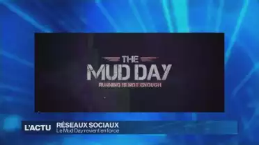 Du Mud Day au TL c'est l'actu des écrans