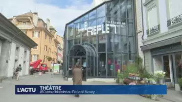 150 ans d&#039;histoire au Reflet de Vevey
