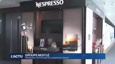 Nespresso déménage de Lausanne à Vevey