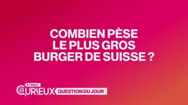 Combien pèse le plus gros burger de Suisse ?