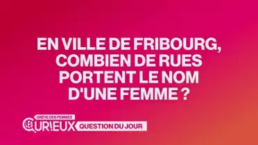 Combien de rues fribourgeoises portent le nom d&#039;une femme ?