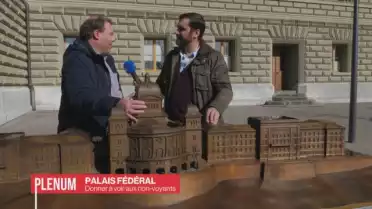 Les aveugles peuvent &quot;voir&quot; le Palais fédéral