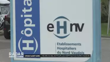 L&#039;heure est au bilan pour les Hôpitaux du Nord vaudois