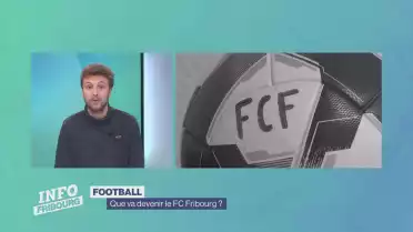 Que va devenir le FC Fribourg ?