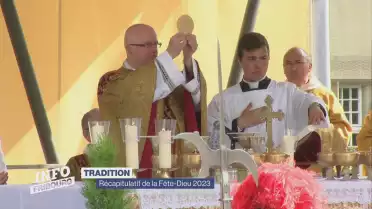 Récapitulatif de la Fête-Dieu 2023