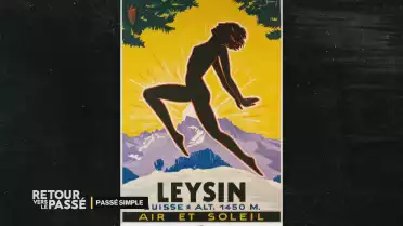 Passé Simple: Leysin et la tuberculose