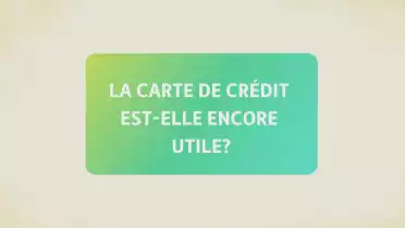 La carte de crédit est-elle encore utile?