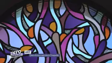 Des vitraux sacrés à Chapelle