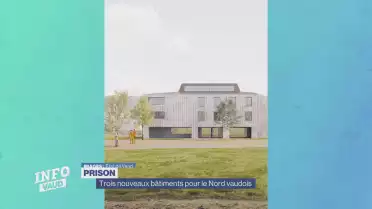 Trois nouveaux bâtiments pénitenciers pour le Nord vaudois