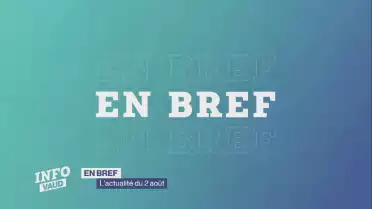 L&#039;actualité du vendredi 2 août