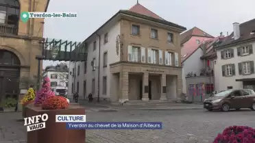 Yverdon au chevet de la Maison d&#039;Ailleurs