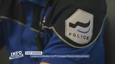 Le jeune footballeur du FC Granges-Paccot retrouvé mort