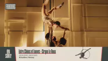 Entre Chiens et Louves - Cirque Le Roux