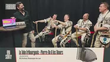 Le Tube fribourgeois - Pierre-Do &amp; les Ténors