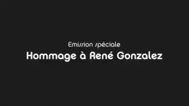 Hommage à René Gonzalez - 19.04.12