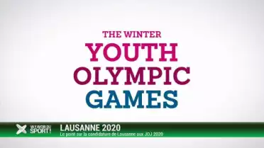 Le point sur la candidature de Lausanne aux JOJ 2020