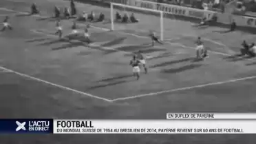 Retour sur 60 ans de foot: Mondial Suisse 1954 - Brésil 2014