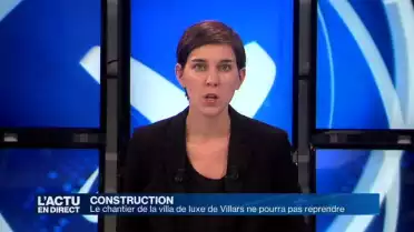 La construction de la villa de luxe à Villars est bloquée