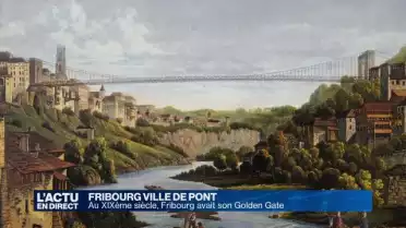 Avant San Francisco, Fribourg avait son Golden Gate