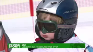 Ski Alpin : les jeunes aux Pléaides, les élites à Vail