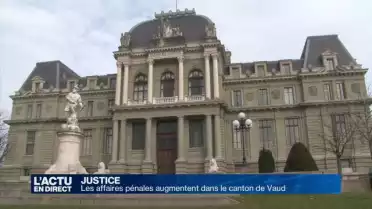 Affaires pénales en augmentation dans le canton de Vaud