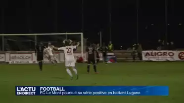Le FC Le Mont poursuit sa série positive en battant Lugano