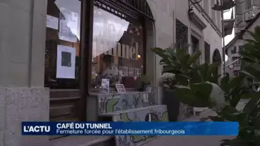 Fermeture forcée du café Le Tunnel à Fribourg