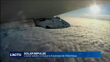 Solar Impulse réussit sa traversée de l&#039;Atlantique