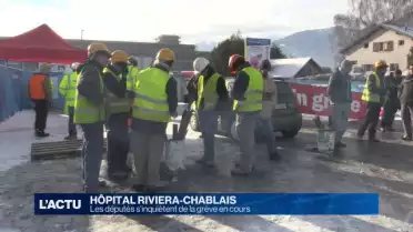 Grève en cours sur le chantier de l&#039;Hôpital Riviera-Chablais
