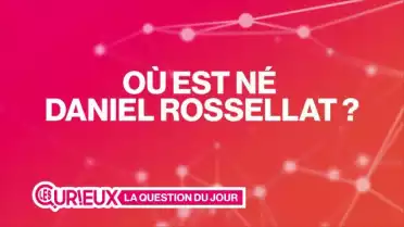 Où est né Daniel Rossellat ?